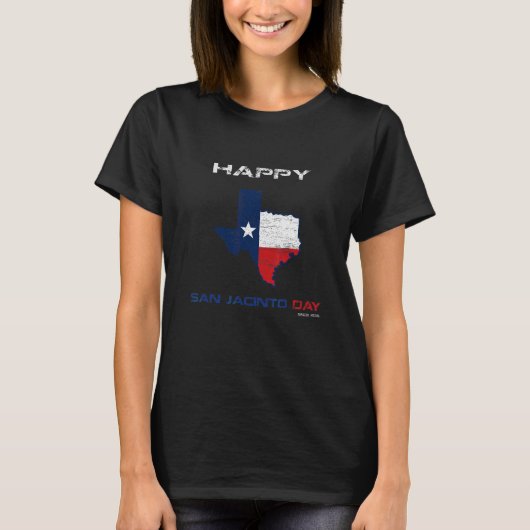 Happy San Jacinto Day 21. April Cool Texas Indepen T-Shirt (Vorderseite)