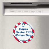 Happy Senior TLC Driver Day Smile Fun Magnet (In Situ (Geschirrspüler))