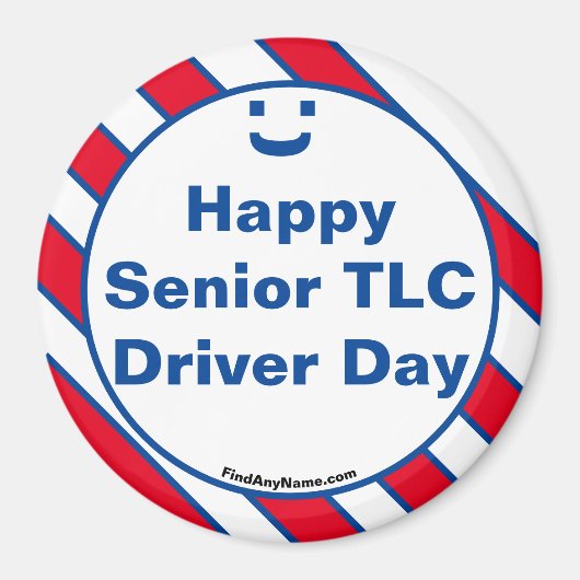 Happy Senior TLC Driver Day Smile Fun Magnet (Vorne)