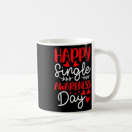 Happy Single Awareness Day - Funny Anti-Valentines Kaffeetasse (Rechts)
