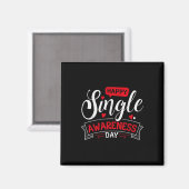 Happy Single Awareness Day - Funny Anti-Valentines Magnet (Vorderseite/Rückseite)