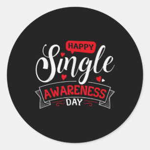 Happy Single Awareness Day - Funny Anti-Valentines Runder Aufkleber