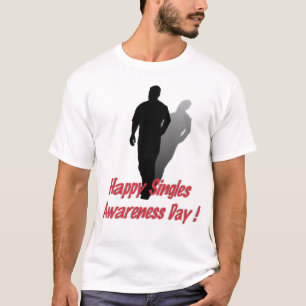 Happy Single Awareness Day (für ihn) T-Shirt