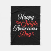 Happy Single Awareness Day Shirt Funny Anti Valent Fleecedecke (Vorderseite)