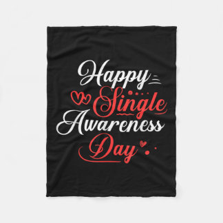 Happy Single Awareness Day Shirt Funny Anti Valent Fleecedecke