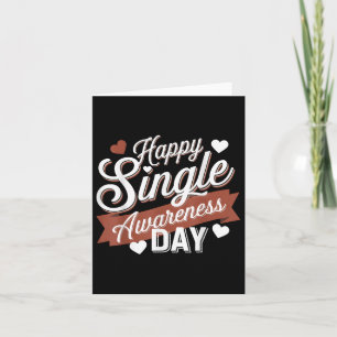 Happy Single Awareness Day Spaß Karte