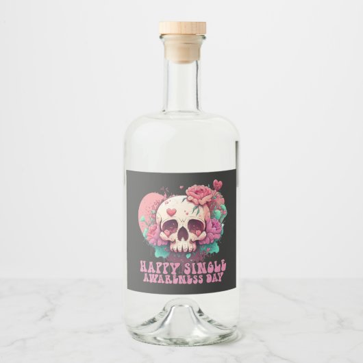 Happy Single Awareness Day Valentines Skull Alkoholflaschenetikett (Vorderseite)