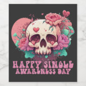 Happy Single Awareness Day Valentines Skull Weinetikett (Einzelnes Label)