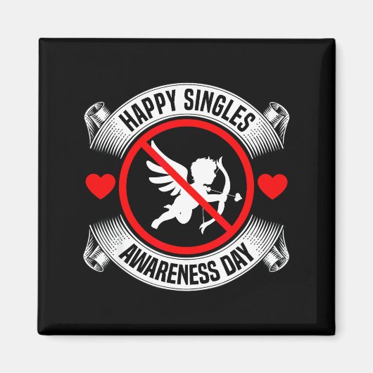 Happy Singles Awareness Day Anti Cud Anti Valentin Magnet (Vorne)