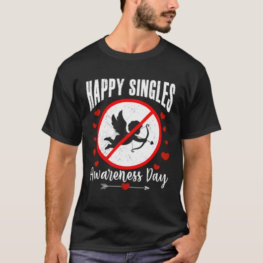 Happy Singles Awareness Day Anti Cupid Anti Valent T-Shirt (Vorderseite)