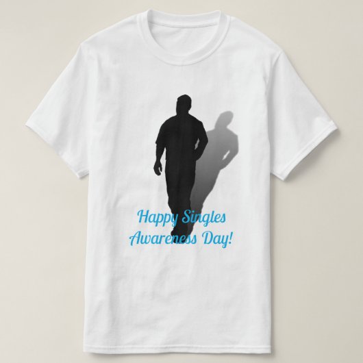 Happy Singles Awareness Day T-Shirt (Design vorne)