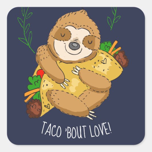Happy Sloth und Taco Liebe Quadratischer Aufkleber (Vorderseite)