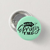Happy Spring Y’all Typography Design-49765 Button (Vorne & Hinten)