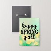 Happy Spring Y'all-67210 Button (Vorderseite/Rückseite)