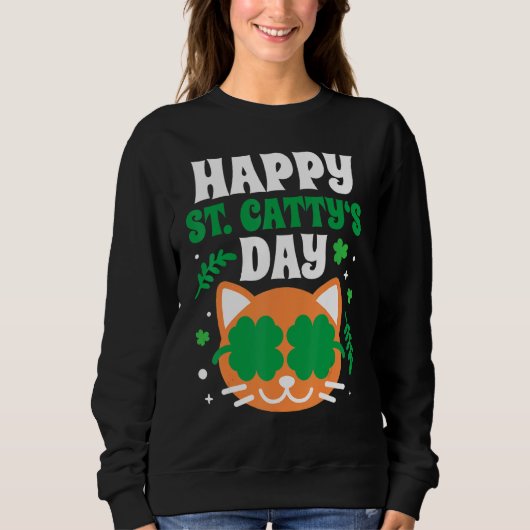 Happy St Catty S Day Funny Niedlich Cat St Patrick Sweatshirt (Vorderseite)