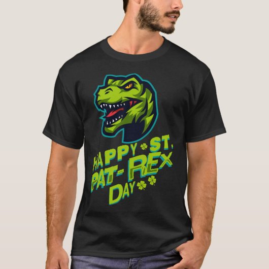 Happy St. Pat-Rex Day The Dinosaur Theme For Saint T-Shirt (Vorderseite)