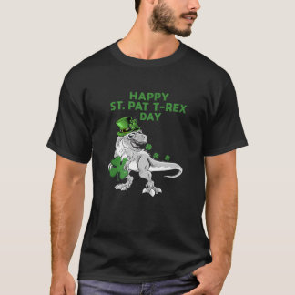 Happy St Pat Trex Day Dino Patricks Day Lucky Todd T-Shirt