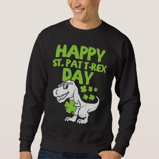 Happy St Pat Trex Day Dino St Patricks Day Toddler Sweatshirt (Vorderseite)