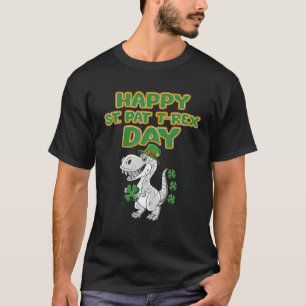 Happy St Pat Trex Day Men Women Kinder St Patricks T-Shirt