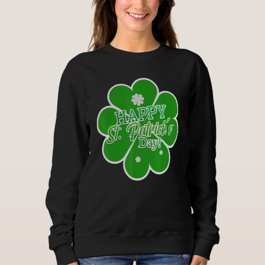 Happy St Patrick Day Sweatshirt (Vorderseite)