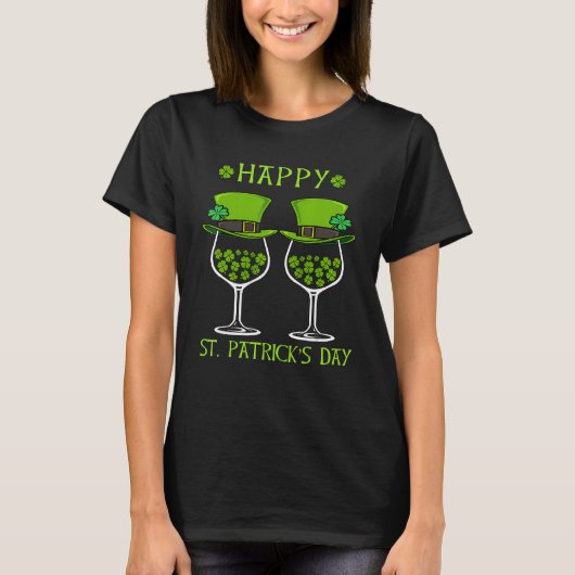 Happy St Patrick S Day Kleeblatt Trinken Wein Drin T-Shirt (Vorderseite)