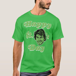 Happy St. Patrick Swayze's Day - Saint Patricks T-Shirt
