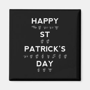 Happy St Patrick's Day ASL Deaf Awareness Magnet