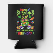 Happy St Patrick's Day Birthday Paddy's Day Dosenkühler (Vorderseite)