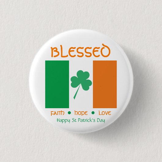 Happy St Patrick's Day BLESSED Faith Hope Liebe Button (Vorderseite)