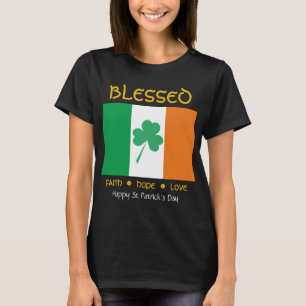 Happy St Patrick's Day BLESSED Faith Hope Liebe T-Shirt