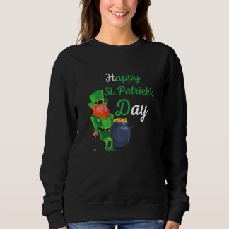 Happy St Patrick's Day Cool St Patricks Day St Pat Sweatshirt