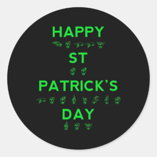 Happy St Patricks Day Deaf Pride Sign Language ASL Runder Aufkleber