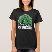 Happy St Patrick's Day Dibs On The Redhead T-Shirt (Vorderseite)