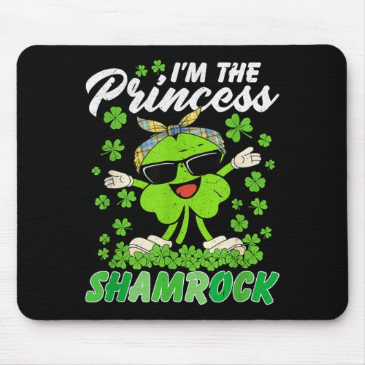 Happy St Patrick's Day I'm The Princess Shamrock I Mousepad (Vorne)