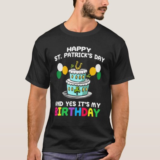 Happy St Patricks Day its My Birthday Geboren Iris T-Shirt (Vorderseite)