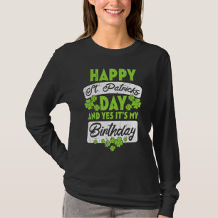 Happy St Patricks Day its My Birthday Geboren Iris T-Shirt