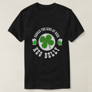 Happy St Patrick's Day KEG BELLY KING OF BIER T-Shirt
