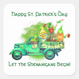Happy St. Patrick's Day, Lass die Shenanigans begi Quadratischer Aufkleber