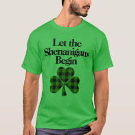 Happy St. Patrick's Day, Lass die Shenanigans begi T-Shirt