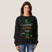 Happy St Patricks Day Luckiest Architect Ever Sweatshirt (Vorne ganz)