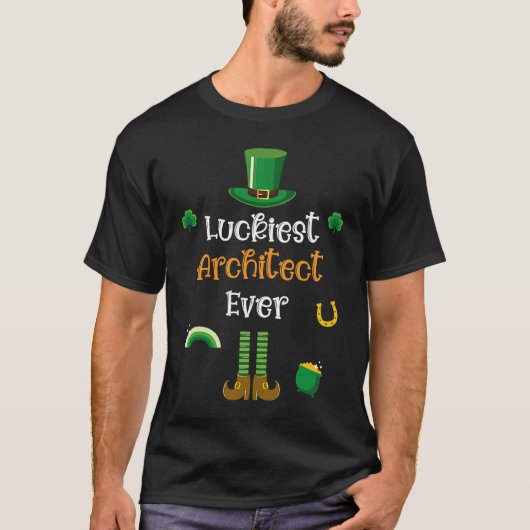 Happy St Patricks Day Luckiest Architect Ever T-Shirt (Vorderseite)
