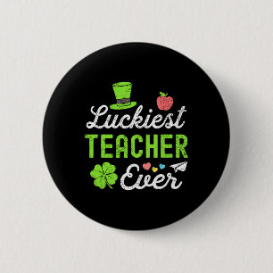 Happy St Patricks Day Luckiest Lehrer je Lucky Button