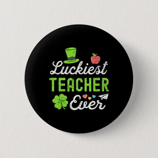 Happy St Patricks Day Luckiest Lehrer je Lucky Button (Vorderseite)