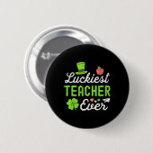 Happy St Patricks Day Luckiest Lehrer je Lucky Button (Vorne & Hinten)