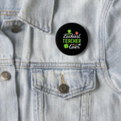 Happy St Patricks Day Luckiest Lehrer je Lucky Button (Beispiel)