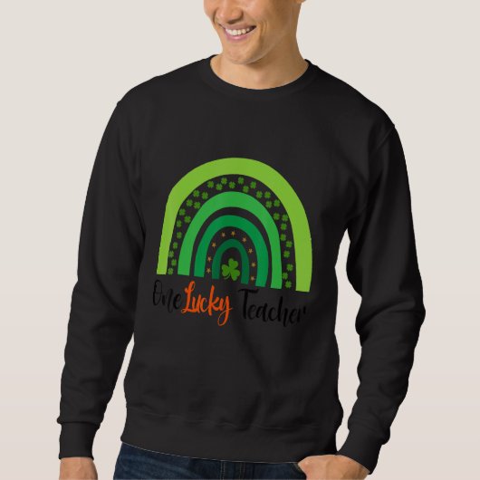 Happy St Patricks Day Niedlich One Lucky Teacher R Sweatshirt (Vorderseite)