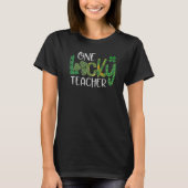 Happy St Patricks Day Shamrock One Lucky Teacher T-Shirt (Vorderseite)