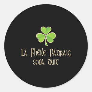 Happy St Patricks Day to You In Irish Language - A Runder Aufkleber