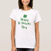 Happy St Patrick's Day Typografy w/Kleeblatt T-Shirt (Vorderseite)