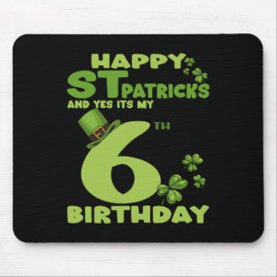 Happy St Patricks Day und ja, es ist mein 6. Gebur Mousepad